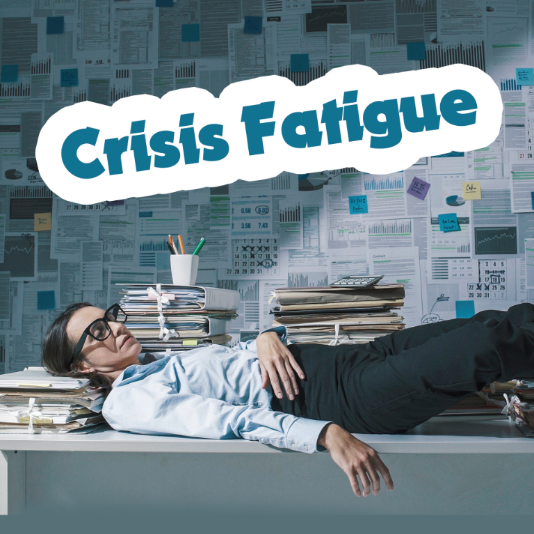 Crisis Fatique