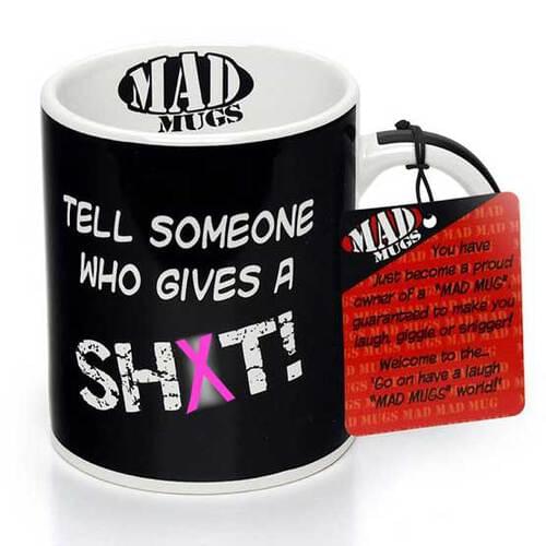 Mad Mugs Tell Someone Who Gives A Shi... Mug