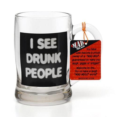 Mad Mugs I See Drunk People Small Beer Glass