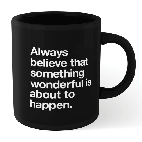 Motivation Ceramic Mug “Always Believe” White on Black