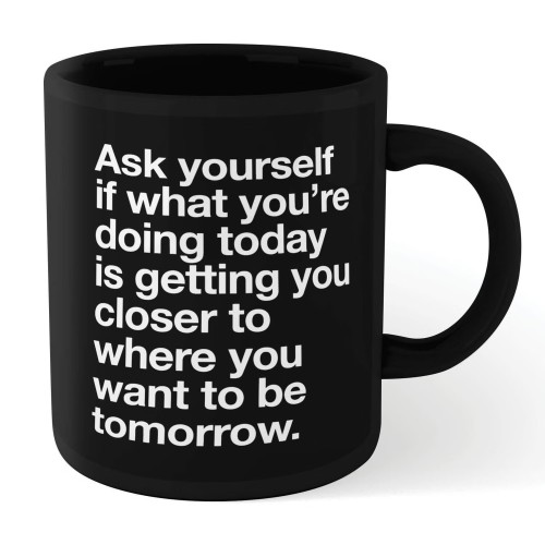 Motivation Ceramic Mug "Ask Yourself" White on Black