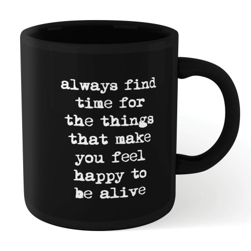 Motivation Ceramic Mug “Always Find Time” White on Black