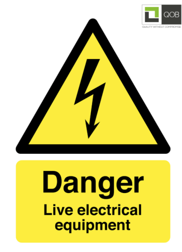 Sign - Danger Live Electrical Equipment 600mm x 450mm With QOB Logo & Fixings 3mm Foamex