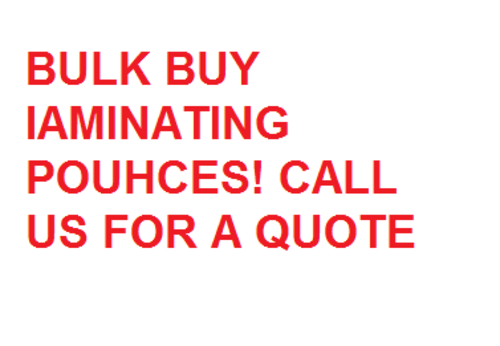 BULK BUYING LAMINATING POUCHES? CALL US NOW FOR SPECIAL OFFERS!