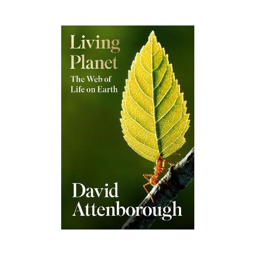 Living Planet - The Web of Life On Earth - David Attenborough