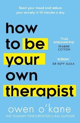 How to Be Your Own Therapist - Owen O'Kane