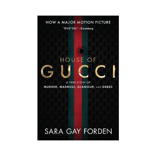 The House Of Gucci - Sara Gay Forden