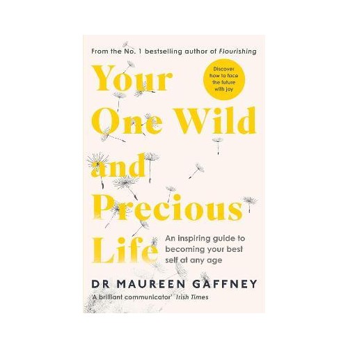 Your One Wild and Precious Life - Dr. Maureen Gaffney