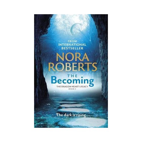 The Becoming; The Dragon Heart Legacy Book 2 - Nora Roberts