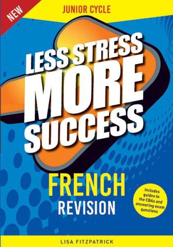 Less Stress More Success Junior Cycle French