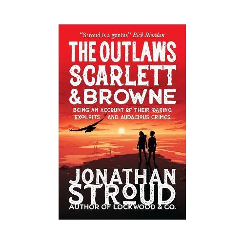 The Outlaws Scarlett and Browne - Joanthan Stroud