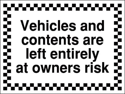 450x600mm Vehicles and contents are left entirely at owners risk - Rigid