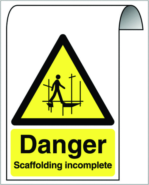 500X300mm Danger Scaffolding Incomplete Roll Top Sign