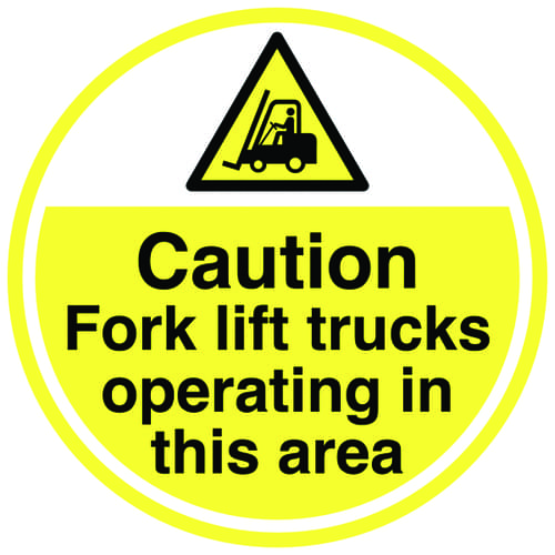 450mm Caution Fork lift trucks operating in this area Anti-Slip Floor Sign