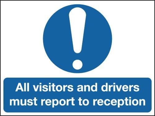 150x300mm All Visitors and Drivers Must Report To Reception - Rigid