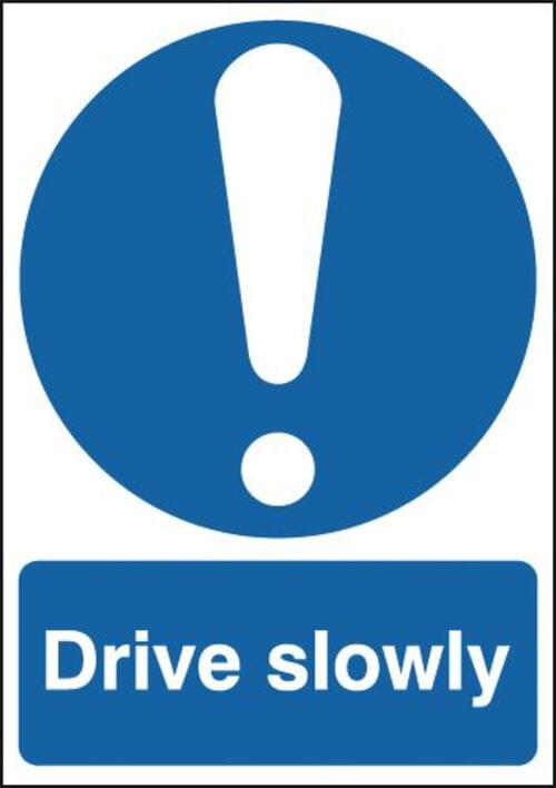 400x300mm Drive slowly Outdoor Sign