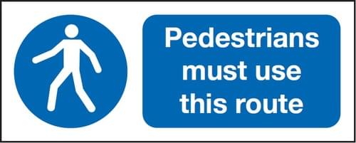 100x250mm Pedestrians Must Use This Route - Rigid