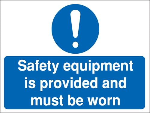 450x600mm Safety equipment is provided Construction Sign - Rigid