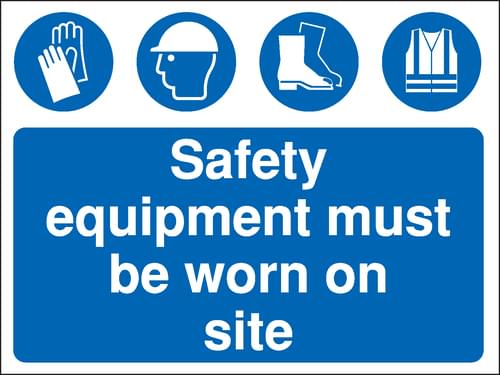 450x600mm Safety equipment must be worn on site Construction Sign - Rigid
