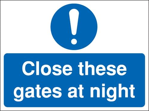450x600mm Close these gates at night Construction Sign - Rigid
