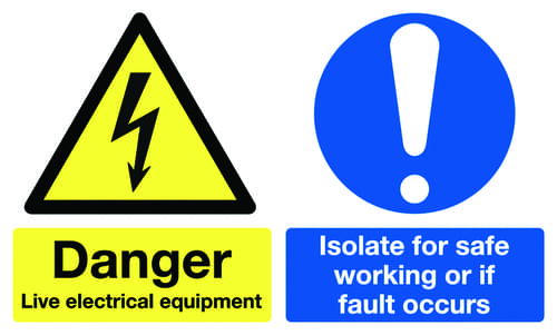 100x300mm Danger Live Electrical Equipment Isolate For Safe Working Or If Fault Occurs - Rigid