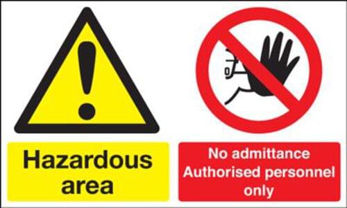 300x500mm Hazardous Area No Admittance Authorised Personnel Only - Rigid