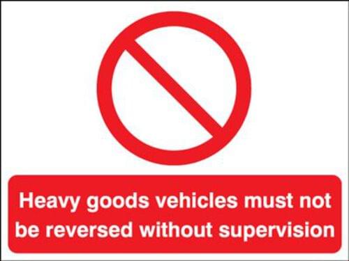 450x600mm Heavy goods vehicles must not be reversed without supervision stanchion sign