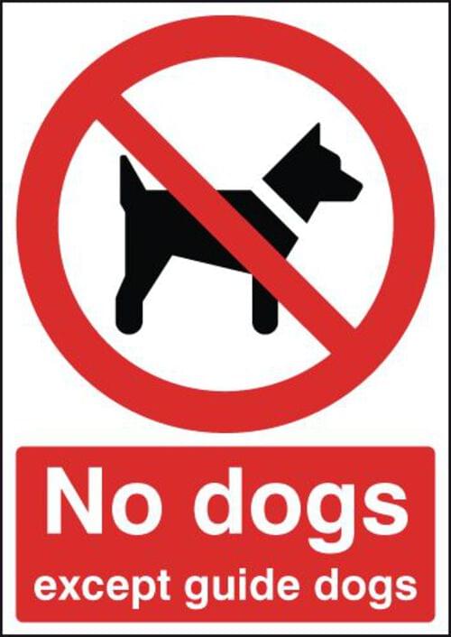 420x297mm No Dogs Except Guide Dogs - Rigid
