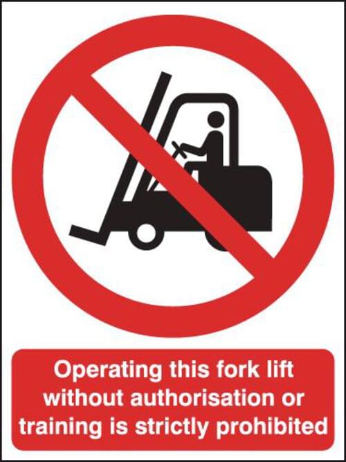 420x297mm Operating this fork lift without authorisation - Rigid