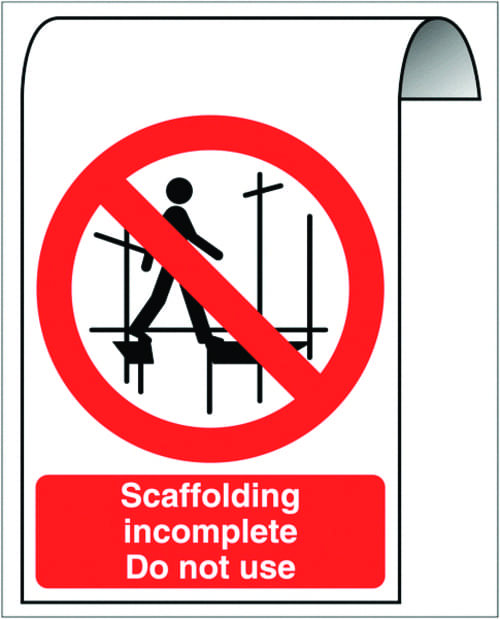 500X300mm Scaffolding incomplete Do not use Roll Top Sign