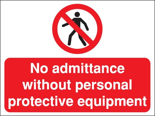 450x600mm No admittance without personal protective equipment Construction Sign - Rigid