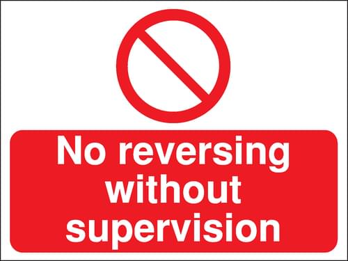 450x600mm No reversing without supervision Construction Sign - Rigid