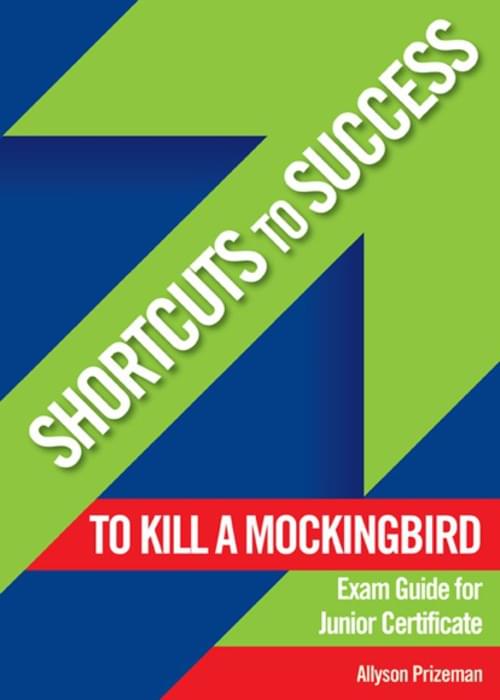 Shortcuts To Success To Kill a Mockingbird Ex