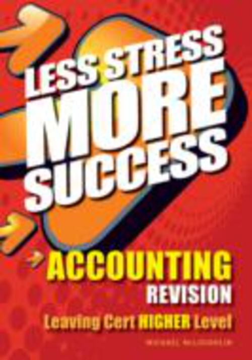 Less Stress Leaving Cert Accounting Higher Level