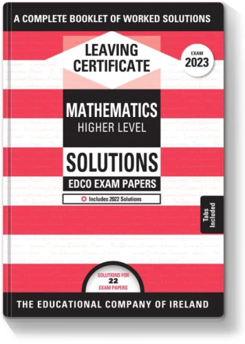 Solution Booklet - Mathematics (Higher) Includes fully Worked Solutions for 22 Exam Papers