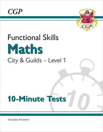 Functional Skills Maths: City & Guilds Level 1 - 10-Minute Tests