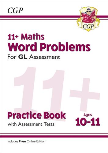 11+ GL Maths Word Problems Practice Book & Assessment Tests - Ages 10-11 (with Online Edition)