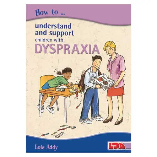LDA How to Understand and Support Children with Dyspraxia Book - Each