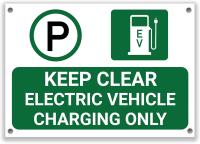 Keep Clear Electric Vehicle Charging Only Sign
