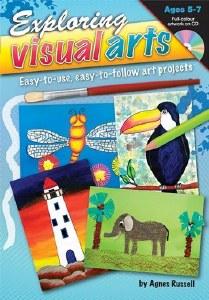 Exploring Visual Arts Age 5-7