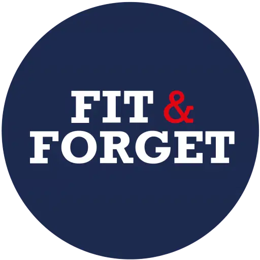 Fit & Forget